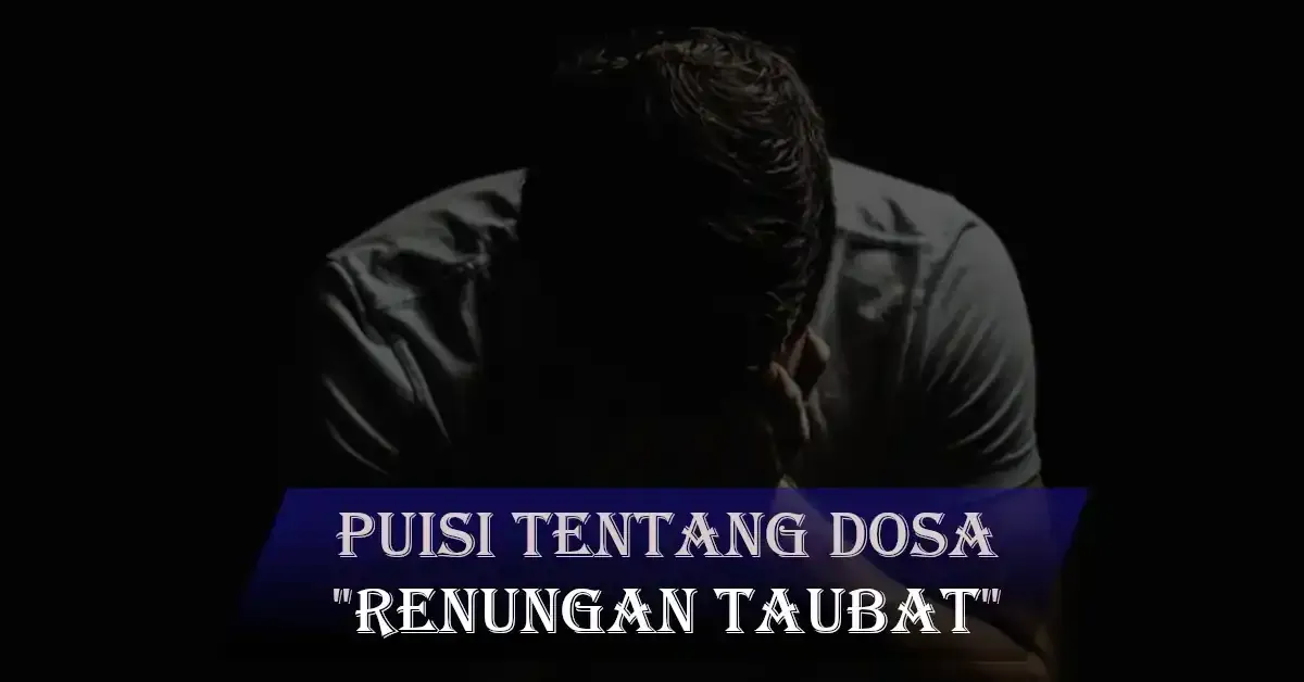 puisi tentang dosa dan taubat