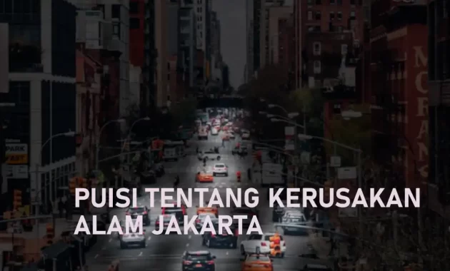 puisi kerusakan kota jakarta